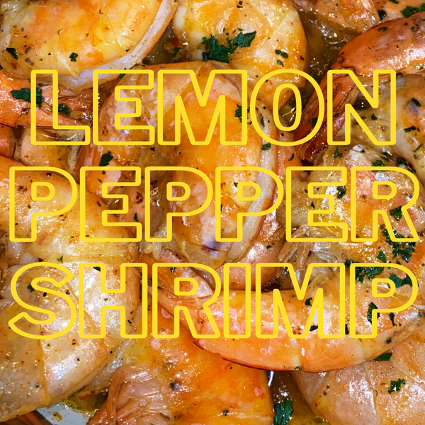 Garlic Butter Lemon Pepper Shrimp