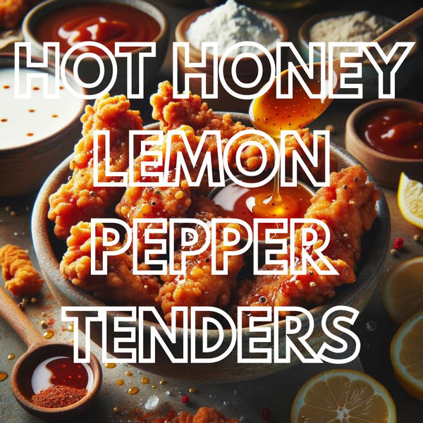 HOT! Honey Lemon Pepper Chicken Tenders