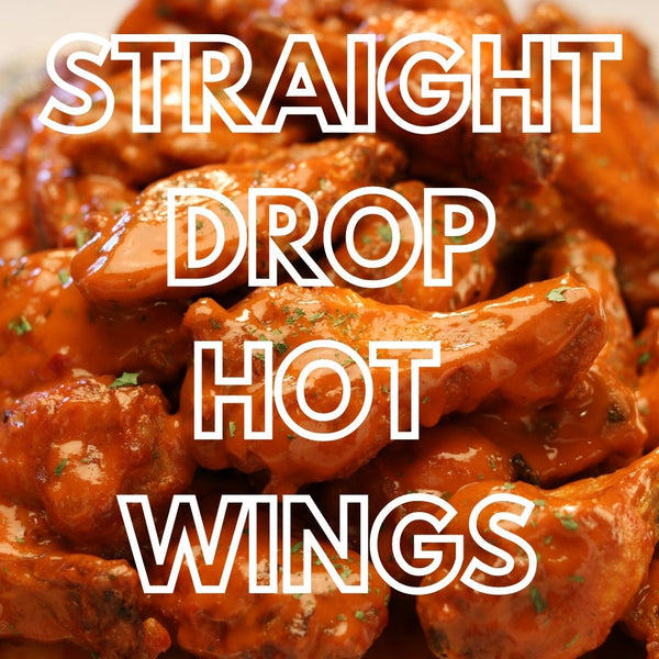 Straight Drop HOT Wings