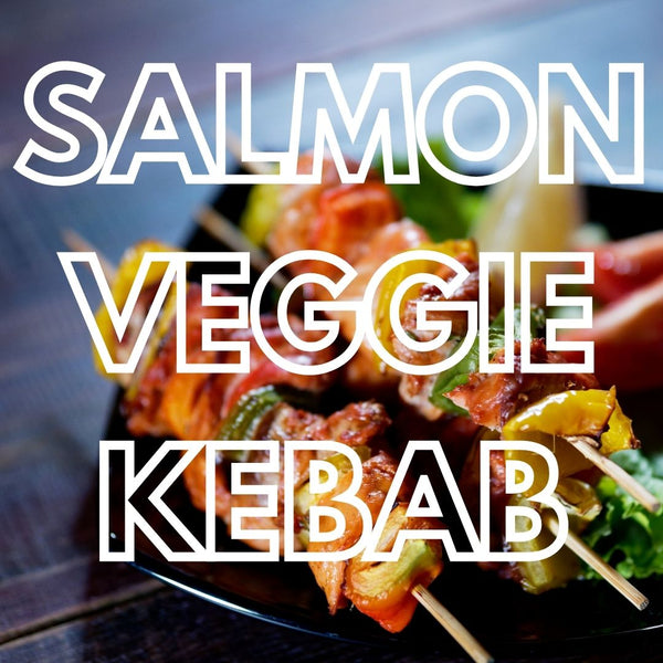 Salmon Veggie Kebabs