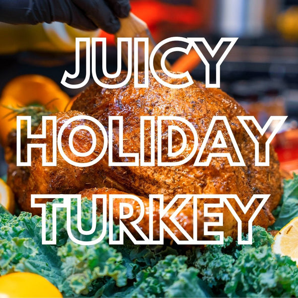 Juicy Holiday Turkey