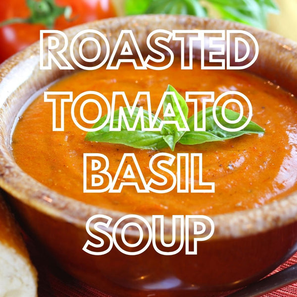 Roasted Tomato Basil Soup