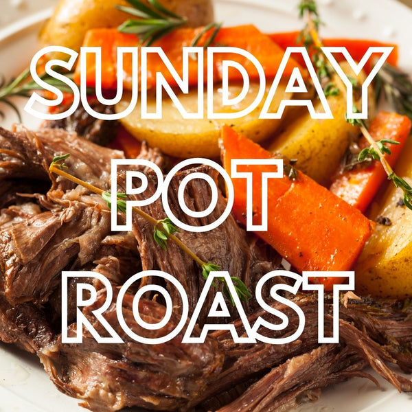 Sunday Pot Roast