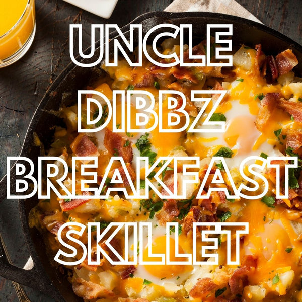 Uncle Dibbz Breakfast Skillet