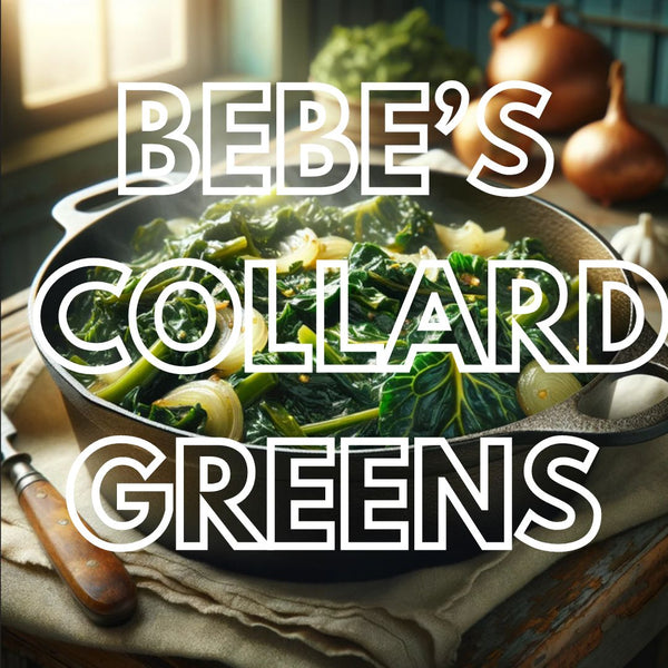 BeBe's Quick Collard Greens