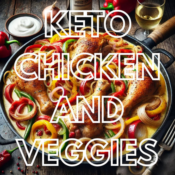 Keto Chicken and Veggies