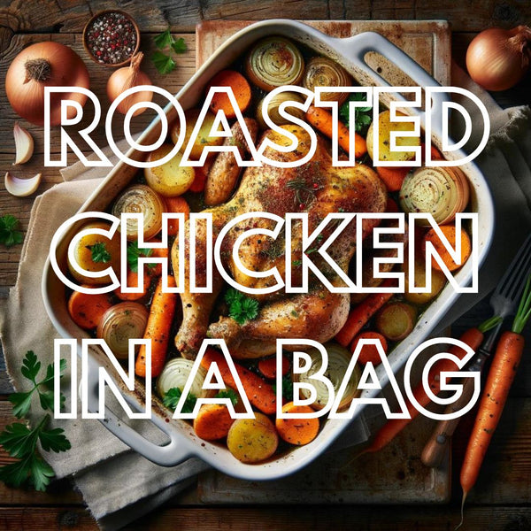 Roasted Chicken In a Bag