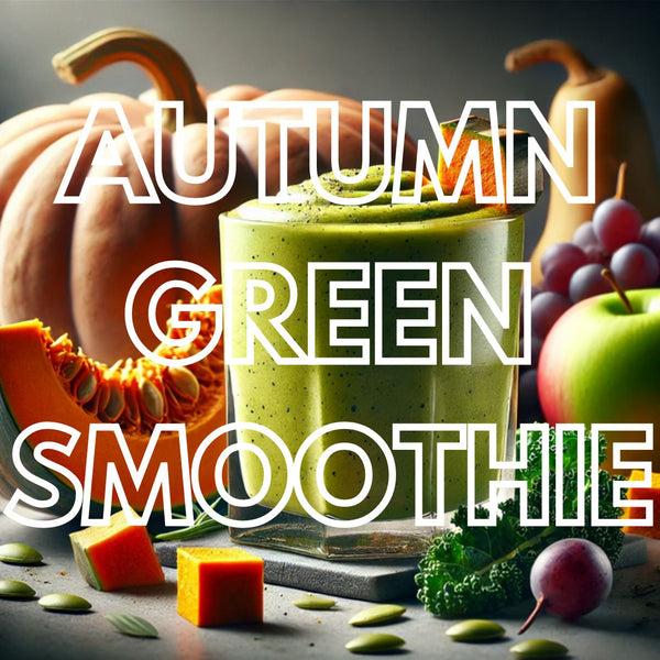 Autumn Green Smoothie (October Seasonal Smoothie)
