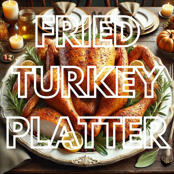 Whole Fried Turkey Platter