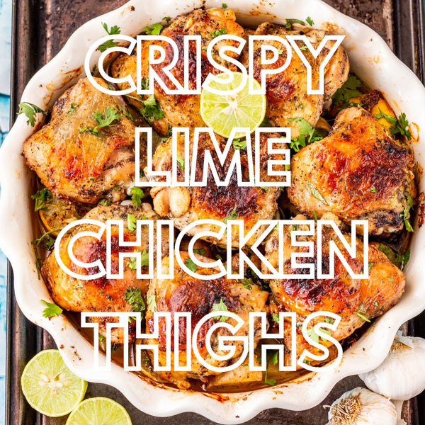 Crispy Lime Chicken Thighs