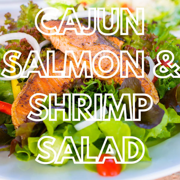 Cajun Salmon and Shrimp Salad