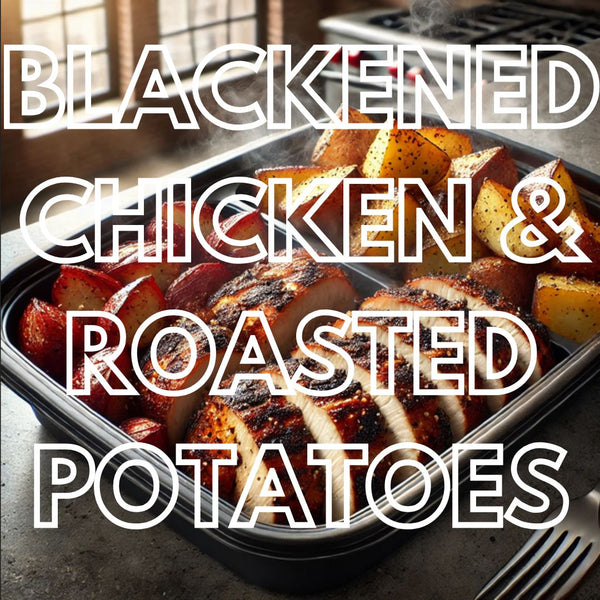 Blackened Chicken with Roasted Potatoes