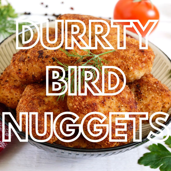 Durtty Bird Chicken Nuggets