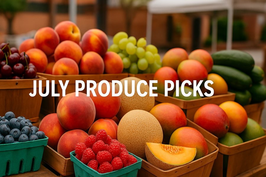 July’s Best Produce: What to Buy and Why It Matters